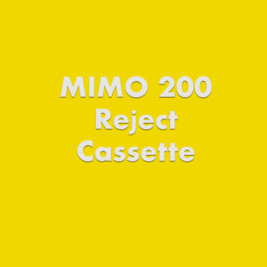 MIMO 200 – Extra Reject Cassette